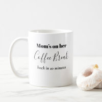 Maman prend le café pause café Mug
