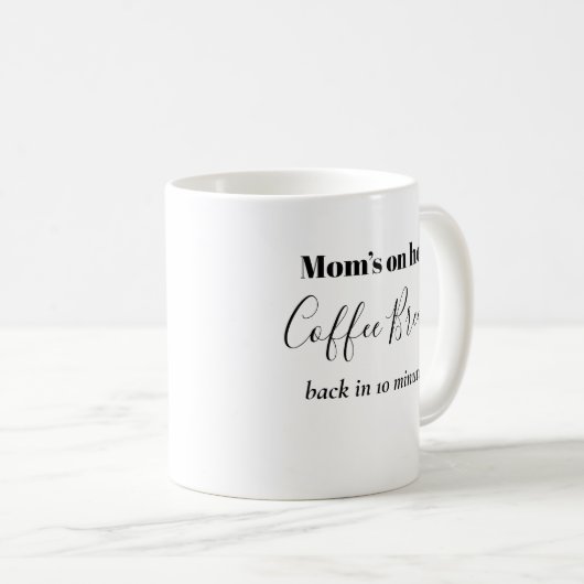Maman prend le café pause café Mug (Devant droit)