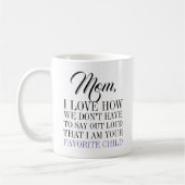 Maman ton enfant préféré Fête des mères café Mug (Gauche)