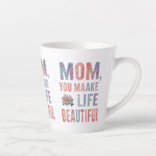 Maman, Tu Fais La Vie Belle - Petite Mug Latte (12