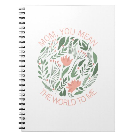 Maman, tu veux dire le monde pour moi Carnet de la (Devant)