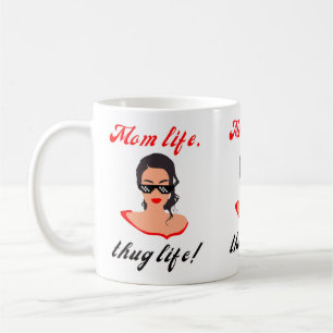 Maman vie, la vie de voyous ! - la tasse du jour d