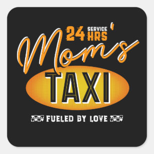 Mama's 24 uur taxi service, gevoed door liefde vierkante sticker