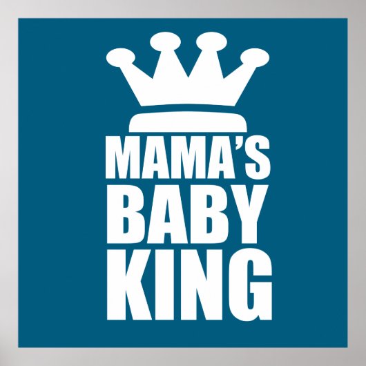 Mamas baby King Poster (Voorkant)