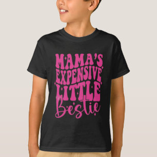 Mama's dure kleine bestie t-shirt