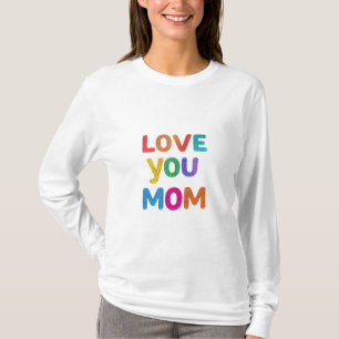 Mama's hart: hou altijd van je" t-shirt