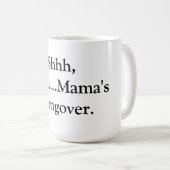 Mama's Hungover Coffee Cup Koffiemok (Voorkant rechts)