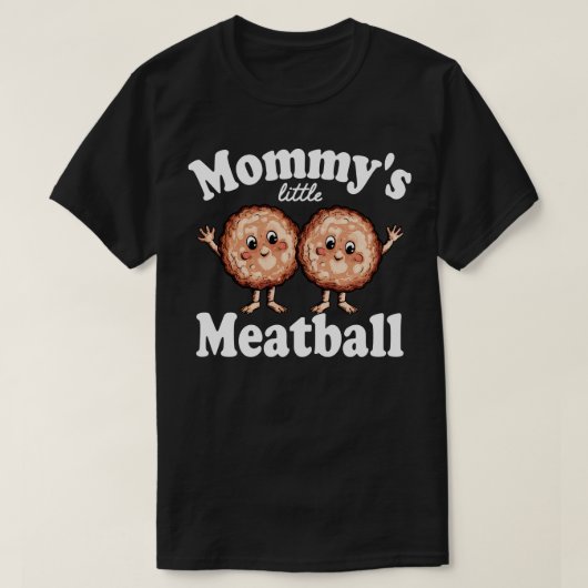 Mama's kleine gehaktbal 2 t-shirt (Design voorkant)