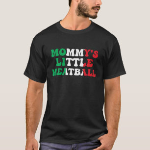 Mama's kleine gehaktbal grappige italiaanse mama g t-shirt