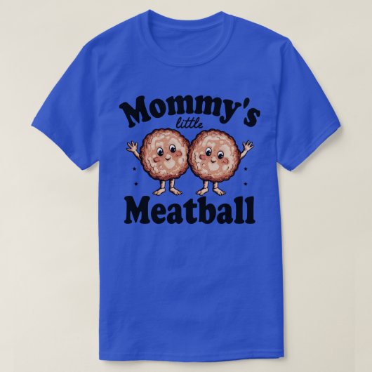 Mama's kleine gehaktbal t-shirt (Design voorkant)