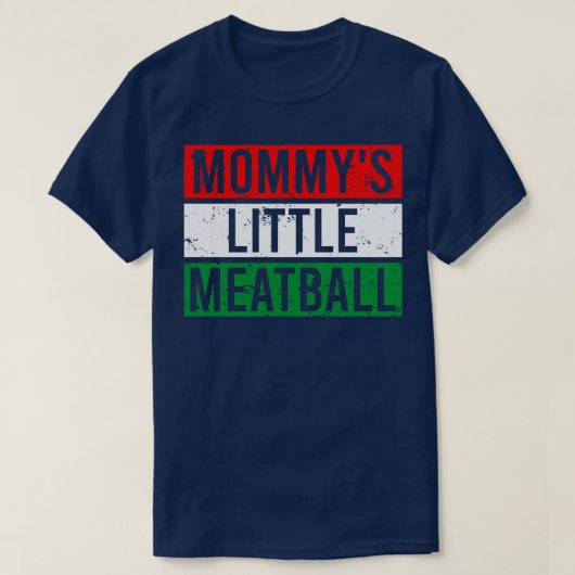 Mama's kleine gehaktbal TS shirt (Design voorkant)