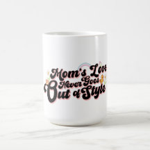 Mama's Liefde Gaat Nooit Uit de Mode Cute Retro