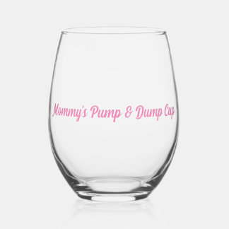 Mama's Pump & Dump Cup meisje moeder Wijnglas Zonder Voet