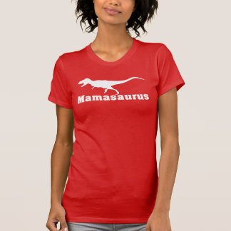 Mamasaurus T-shirt