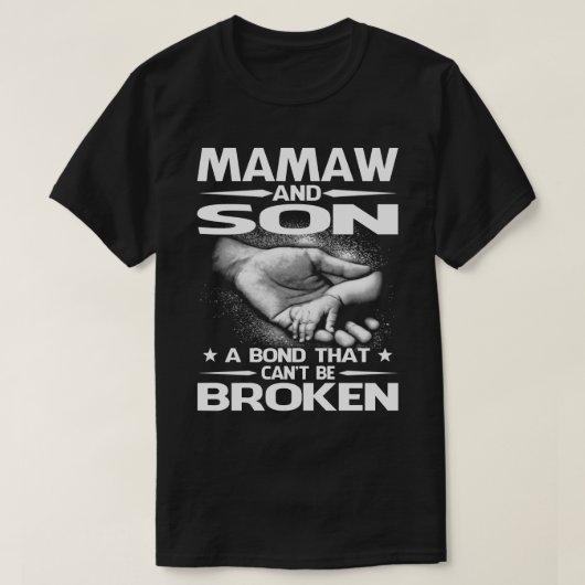 mAMAW et SON A Bond That Can't Be Broken T-Shirt (Design devant)