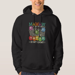 Mamaw is mijn naam Bingo is mijn spel Funny Bingo Hoodie
