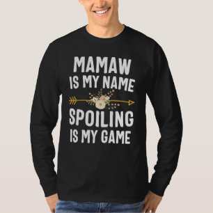 Mamaw is mijn naam... is mijn Shirt moeders