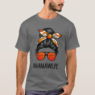 Mamaw Life Messy Hair Bun Basketball Lover Moeder T-shirt