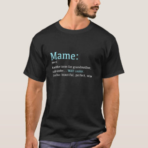 Mame Funny Definition Noun een andere term jul T-shirt