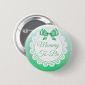Mammie om Baby shower groene Button te zijn (Voorkant /achterkant)