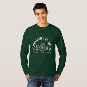 Mammy is mijn koningin t-shirt