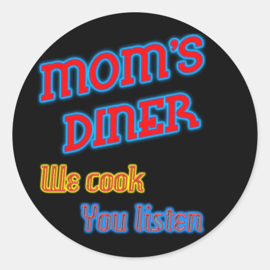 Mam's Diner We hebben je laten horen Funny Neon Ronde Sticker (Voorkant)
