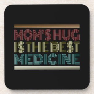 Mam's Hug is het beste medicijncitaat   ONDERZETTE Bier Onderzetter