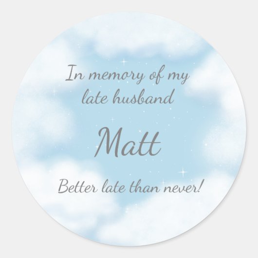 "Man beter laat dan nooit" Grappige sticker op maa (Voorkant)
