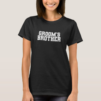 Man Bruidegom's Broer Trouwen  Vrijgezellenfeest   T-shirt