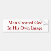Man Creëer God in zijn eigen Afbeelding. Bumpersticker (Voorkant)