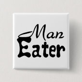 Man Eater Vierkante Button 5,1 Cm (Voorkant)