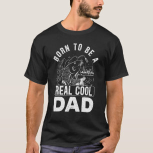 Man Geboren Om Een Haspel Koel Vader Visser Visser T-shirt