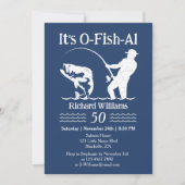 Man Het is O-fish-al Fisherman 50th Birthday Party Kaart (Voorkant)