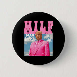 Man I Love Felons Funny Trump Pink 2024 voor Presi Ronde Button 5,7 Cm
