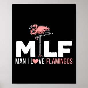 Man I Love Flamingos Bird Lover Summer Flamingo Poster