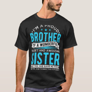 Man, ik ben een trotse broer van een prachtige lie t-shirt