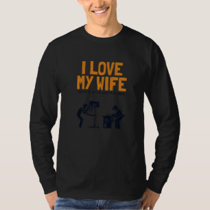 Man Ik hou van mijn vrouw Timmerman Schrijnwerker T-shirt