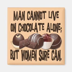 MAN KAN NIET ALLEEN OP CHOCOLAAT LEVEN MAGNEET
