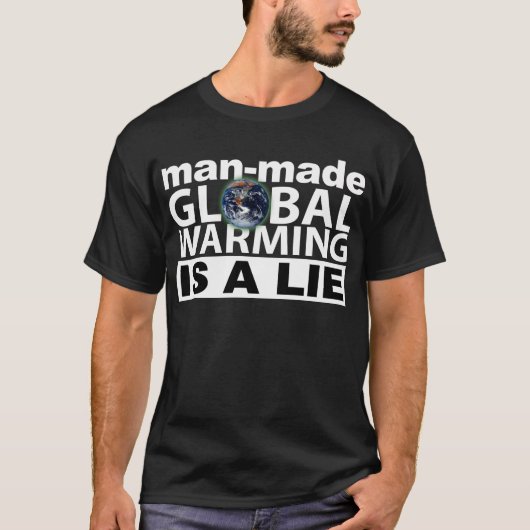 Man-Made Global Warming is een leugen T-shirt (Voorkant)