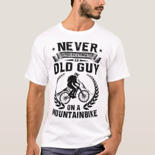 Man Mtb Fietstochten Fietsen Oude Man Op Een Mount T-shirt