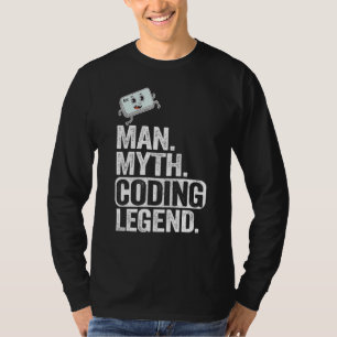Man Myth Codering Legend Coder Pap Geek Computer P T-shirt