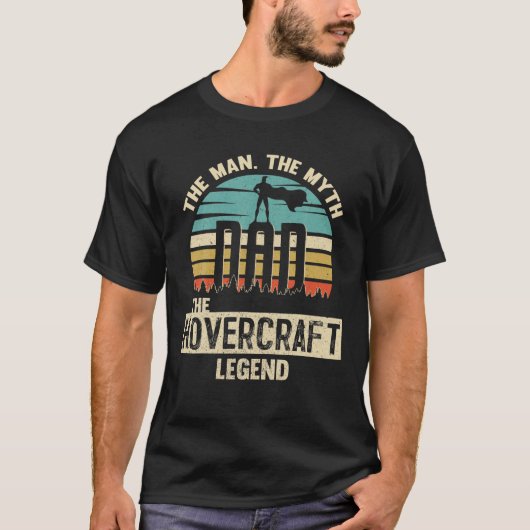 Man Myth Legend Dad Hovercraft T-shirt (Voorkant)