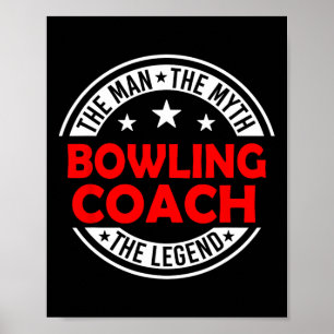 Man Mythe Bowling Coach Legende Grappige Bowling C Poster