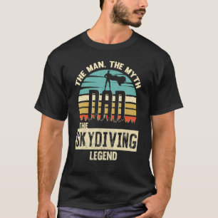 Man Mythe Legende Papa Skydiving T-shirt