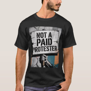 Man niet een betaalde demonstrant verzet zich tege t-shirt