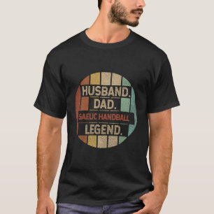 Man Papa Gaelic Handbal Legend T-shirt