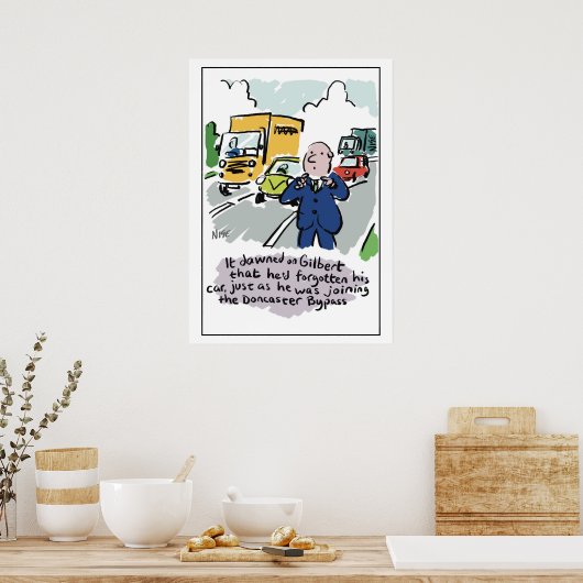 Man rijden realiseert zich dat hij vergeten auto i poster (Keuken)