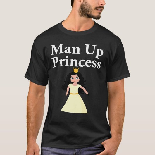 Man up princess Queen T-shirt (Voorkant)