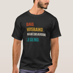 Man Vader Echtgenoot Wakeboarden Legende Wakeboard T-shirt