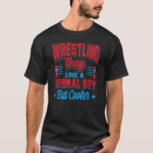 Man Worstelt Jongen Als Een Normale Jongen Maar Co T-shirt